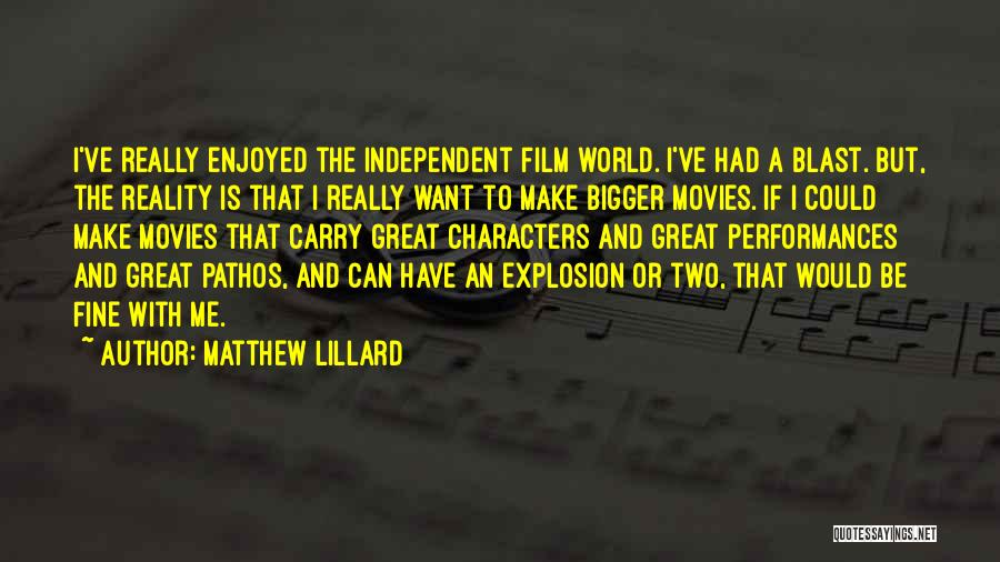 I Had A Blast Quotes By Matthew Lillard
