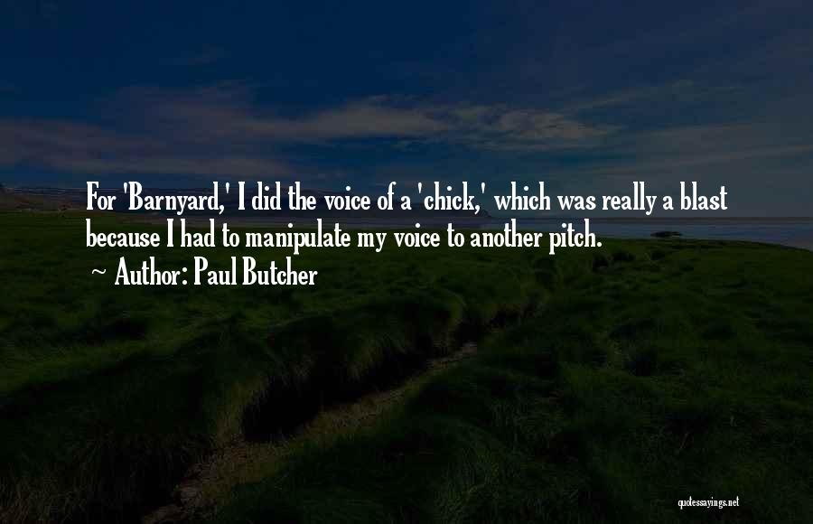 I Had A Blast Quotes By Paul Butcher
