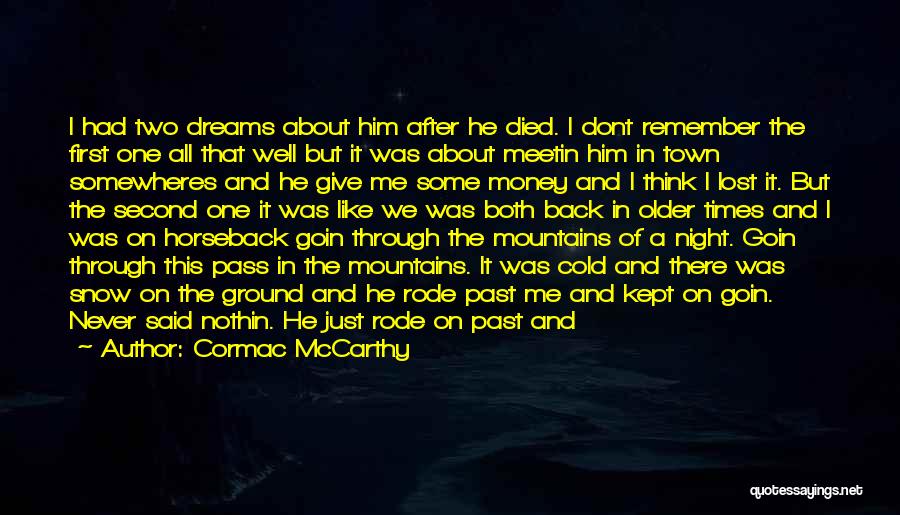 I Had A Dream About Him Quotes By Cormac McCarthy