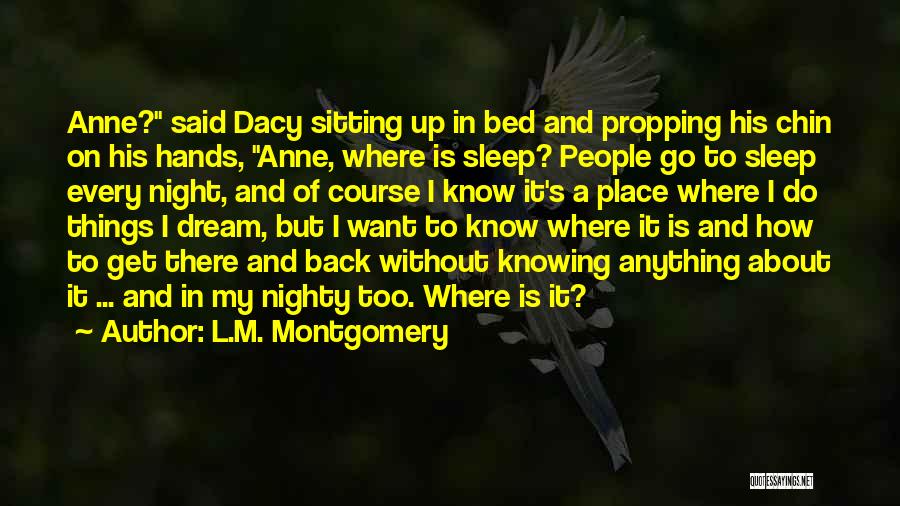 I Had A Dream About Him Quotes By L.M. Montgomery