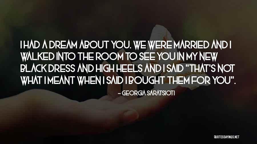 I Had A Dream About You Quotes By Georgia Saratsioti I Had A Dream About You Quotes By Georgia Saratsioti
