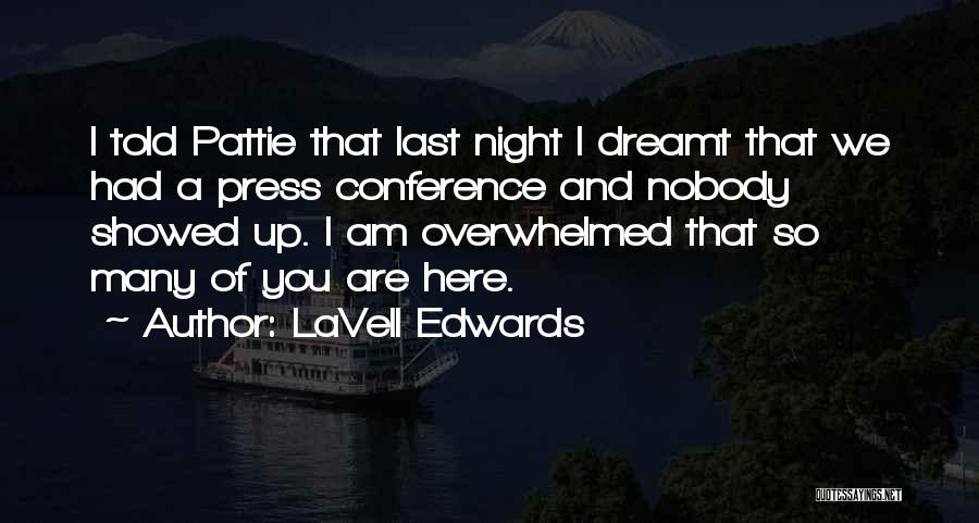 I Had A Dream Last Night Quotes By LaVell Edwards