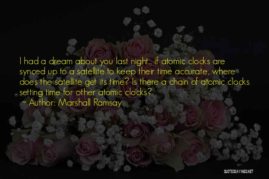 I Had A Dream Last Night Quotes By Marshall Ramsay