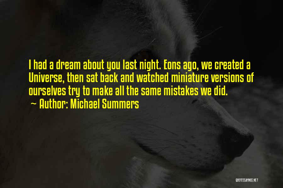 I Had A Dream Last Night Quotes By Michael Summers