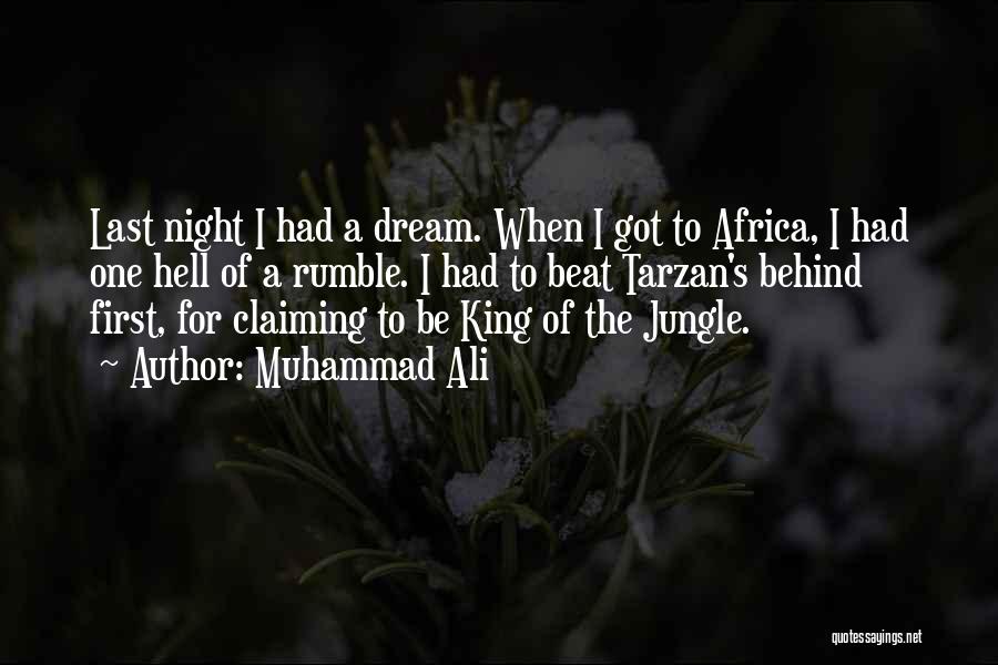 I Had A Dream Last Night Quotes By Muhammad Ali