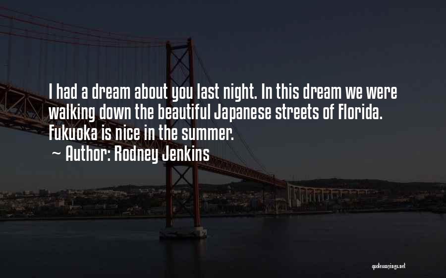 I Had A Dream Last Night Quotes By Rodney Jenkins