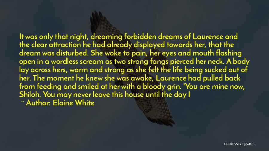 I Had A Dream Love Quotes By Elaine White