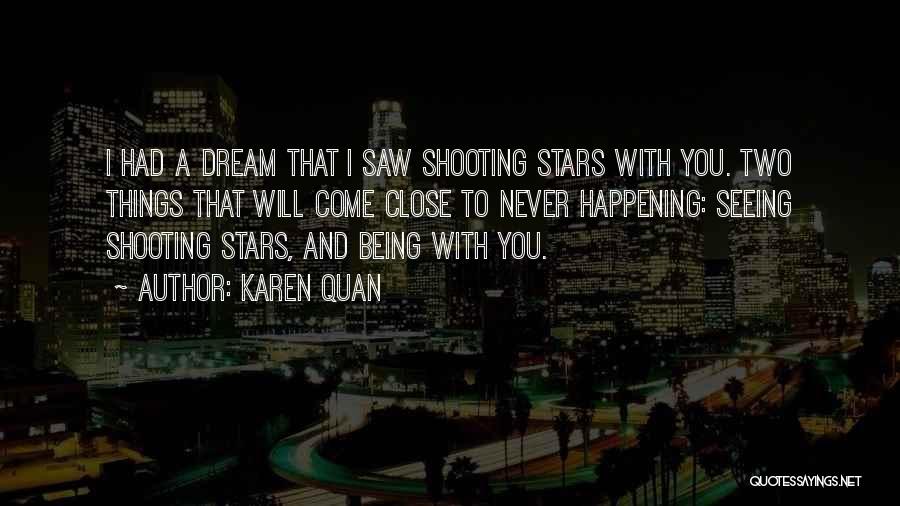 I Had A Dream Love Quotes By Karen Quan