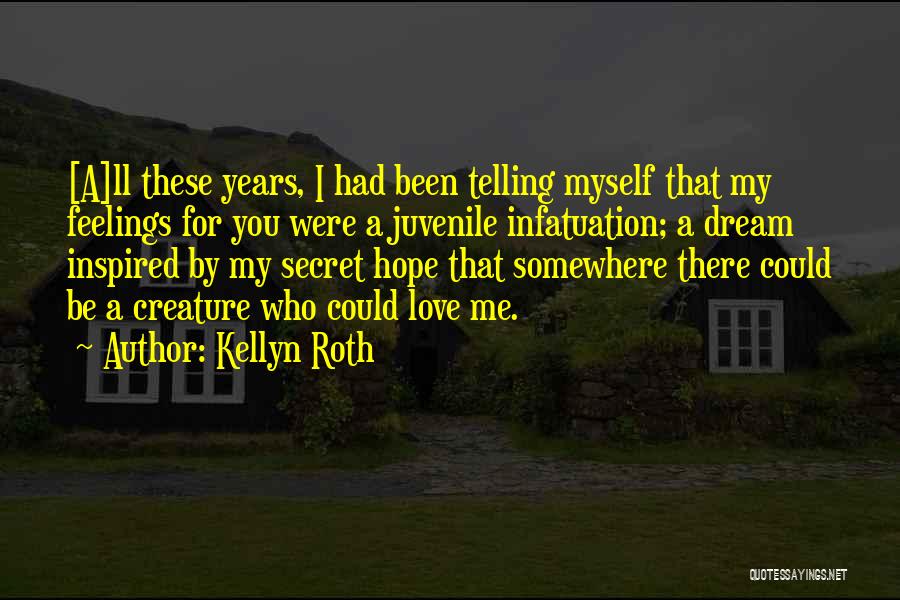 I Had A Dream Love Quotes By Kellyn Roth