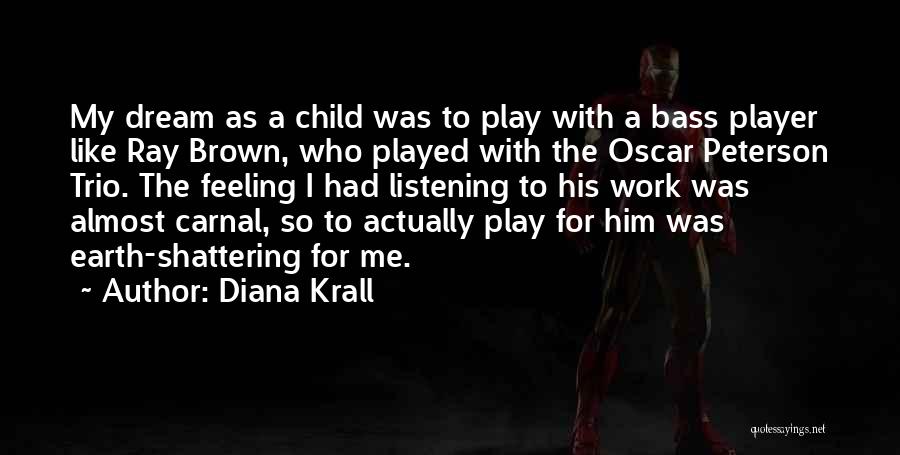 I Had A Dream Quotes By Diana Krall