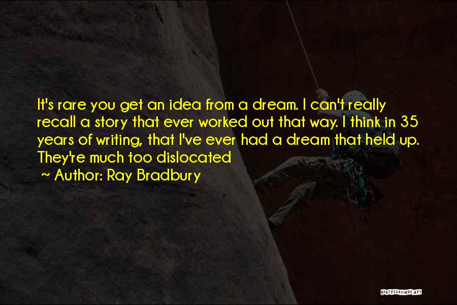 I Had A Dream Quotes By Ray Bradbury