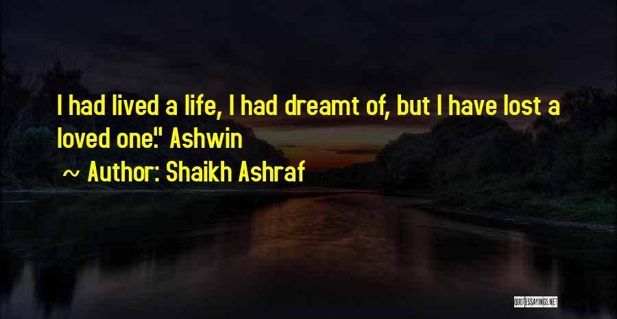 I Had A Dream Quotes By Shaikh Ashraf