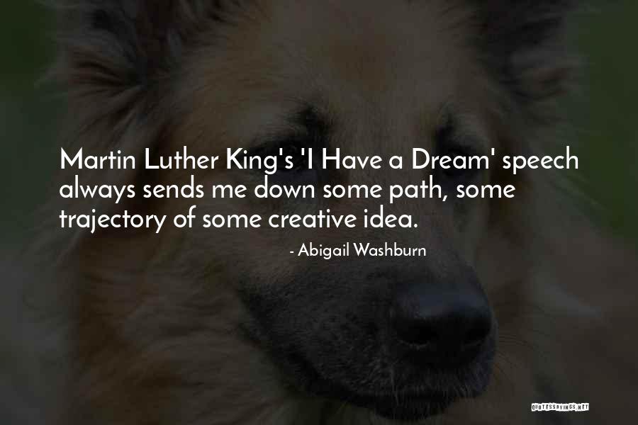 I Had A Dream Speech Quotes By Abigail Washburn