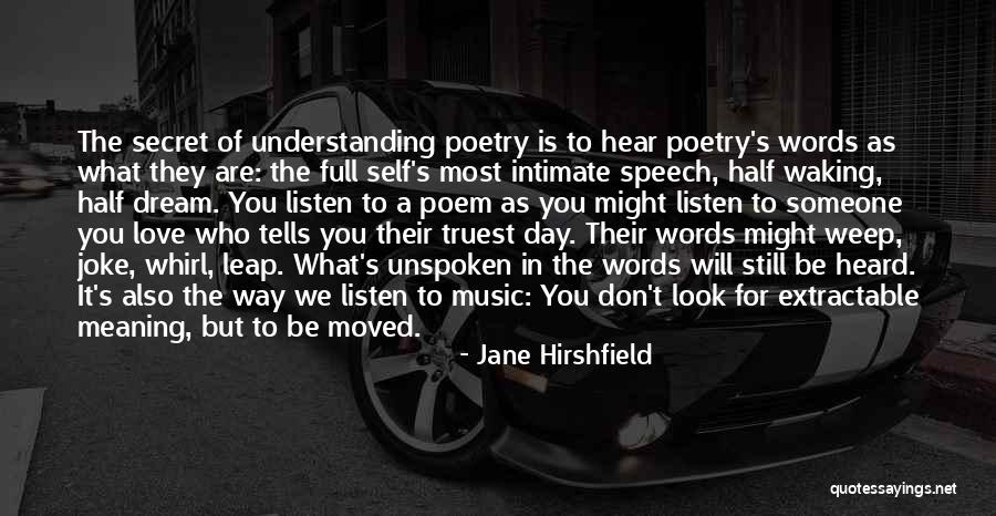 I Had A Dream Speech Quotes By Jane Hirshfield