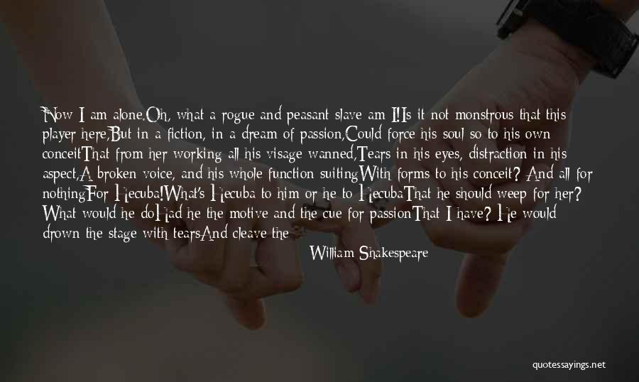 I Had A Dream Speech Quotes By William Shakespeare