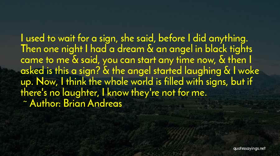 I Had A Dream With You Quotes By Brian Andreas