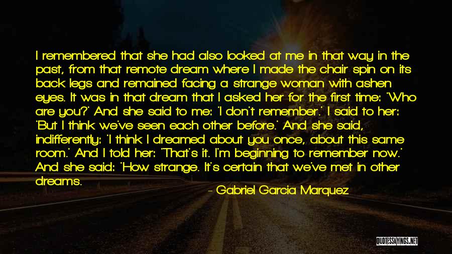 I Had A Dream With You Quotes By Gabriel Garcia Marquez