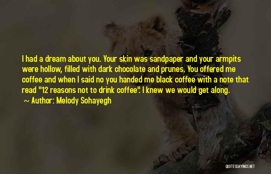 I Had A Dream With You Quotes By Melody Sohayegh