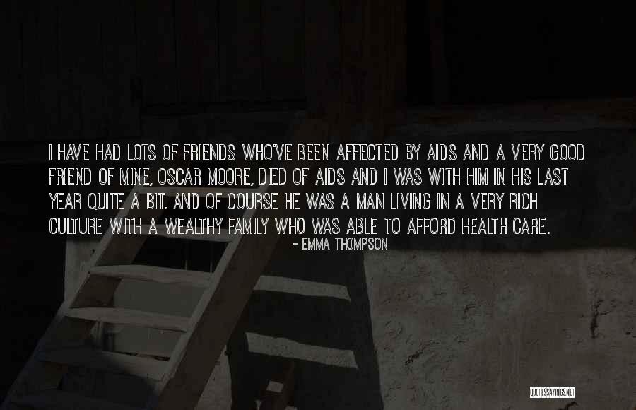 I Had A Friend Quotes By Emma Thompson