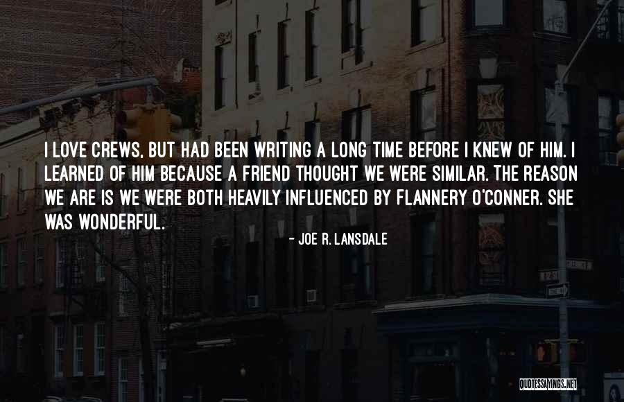 I Had A Friend Quotes By Joe R. Lansdale