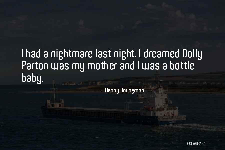 I Had A Nightmare Quotes By Henny Youngman I Had A Nightmare Quotes By Henny Youngman