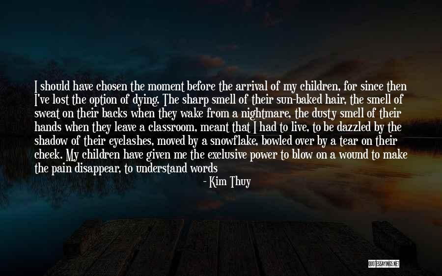 I Had A Nightmare Quotes By Kim Thuy I Had A Nightmare Quotes By Kim Thuy