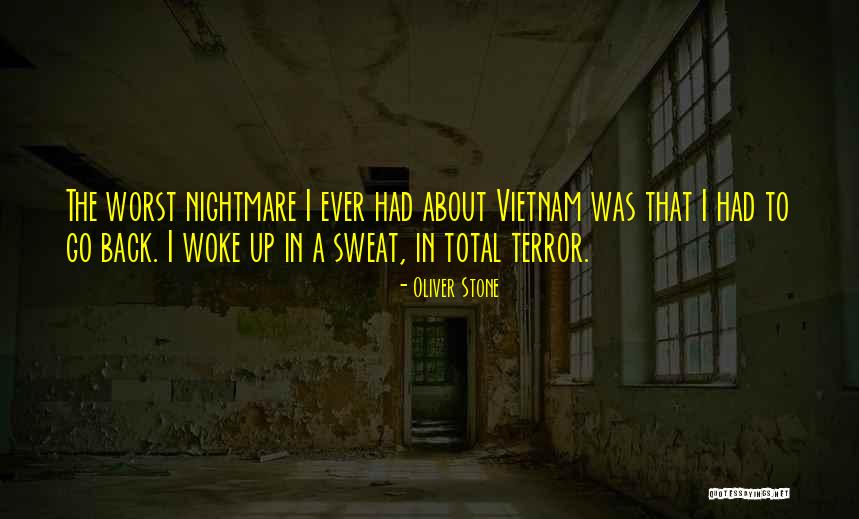 I Had A Nightmare Quotes By Oliver Stone I Had A Nightmare Quotes By Oliver Stone
