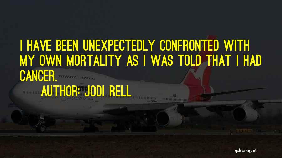 I Had Cancer Quotes By Jodi Rell