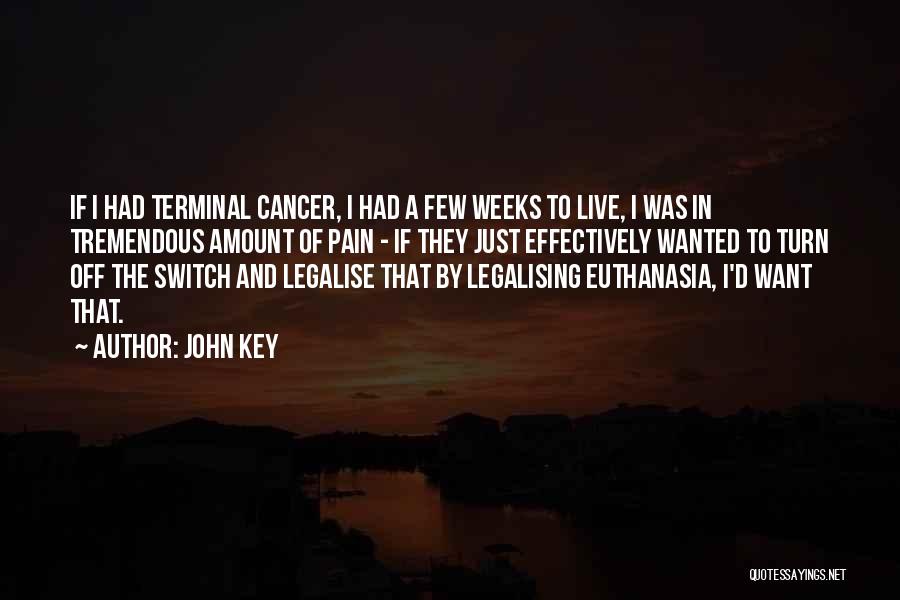 I Had Cancer Quotes By John Key