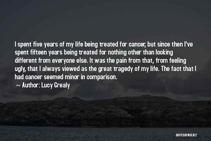 I Had Cancer Quotes By Lucy Grealy