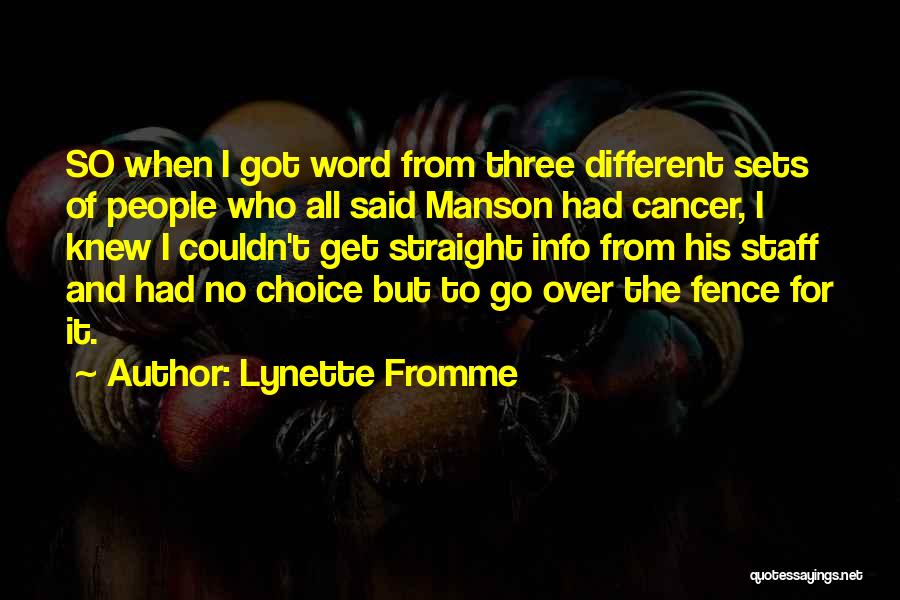 I Had Cancer Quotes By Lynette Fromme