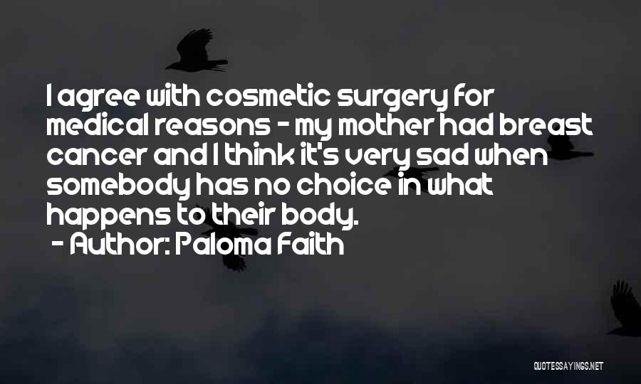 I Had Cancer Quotes By Paloma Faith