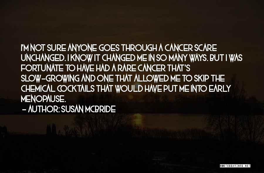 I Had Cancer Quotes By Susan McBride