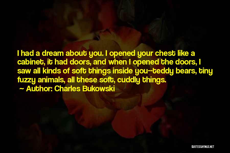 I Had Dream About You Quotes By Charles Bukowski