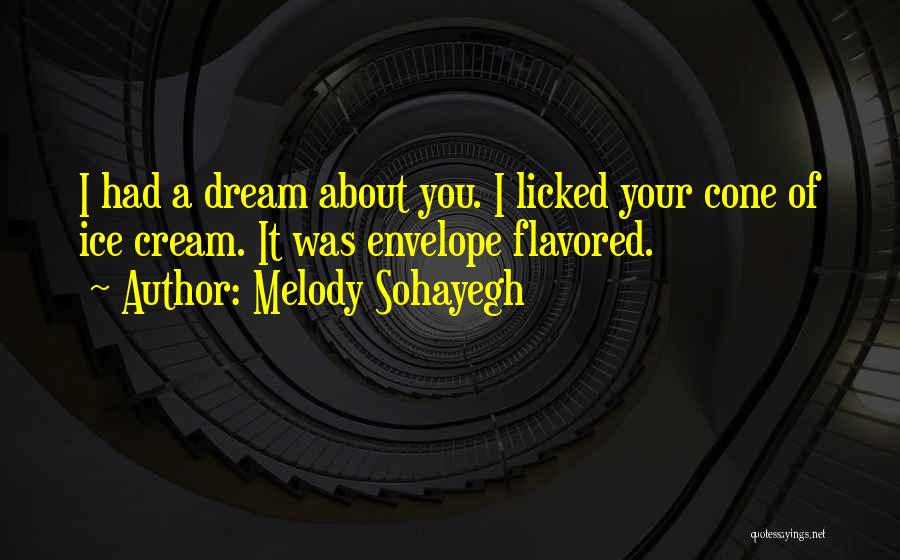 I Had Dream About You Quotes By Melody Sohayegh