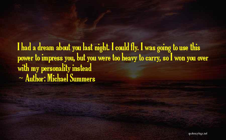 I Had Dream About You Quotes By Michael Summers