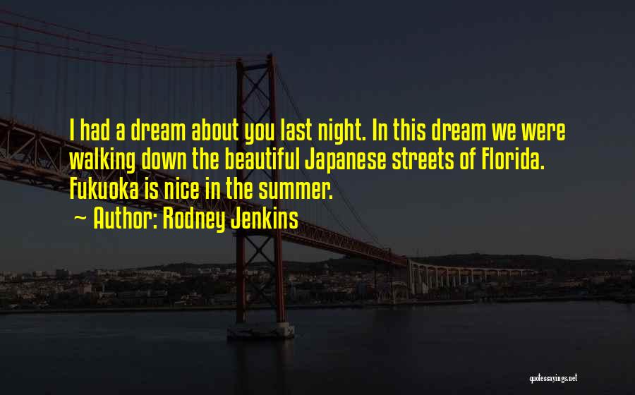 I Had Dream About You Quotes By Rodney Jenkins