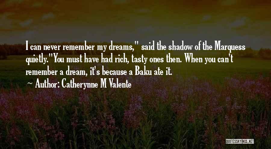 I Had Dream Quotes By Catherynne M Valente