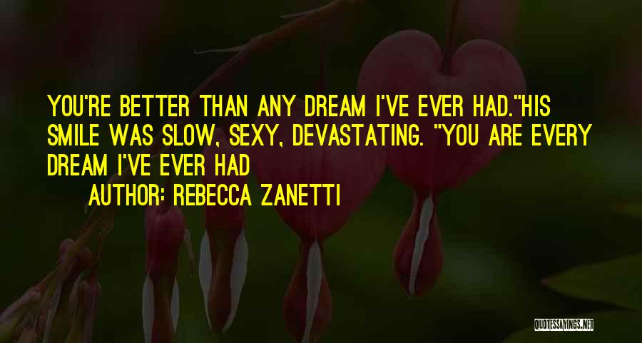 I Had Dream Quotes By Rebecca Zanetti