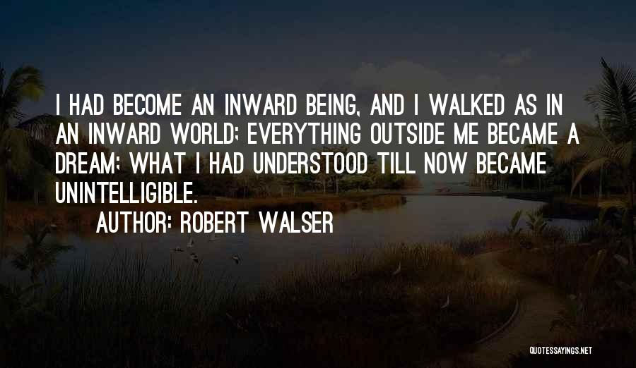 I Had Dream Quotes By Robert Walser