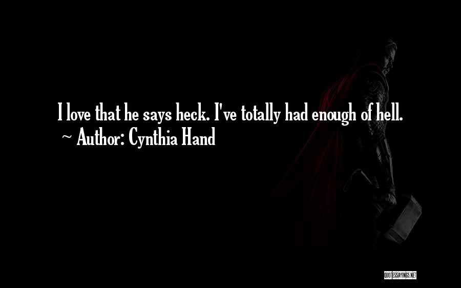 I Had Enough Love Quotes By Cynthia Hand