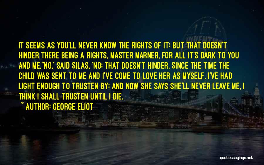 I Had Enough Love Quotes By George Eliot