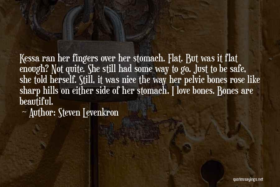 I Had Enough Love Quotes By Steven Levenkron