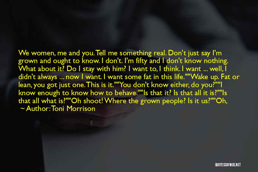 I Had Enough Love Quotes By Toni Morrison