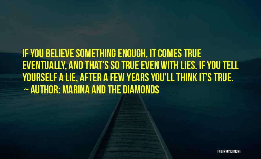 I Had Enough Of Your Lies Quotes By Marina And The Diamonds