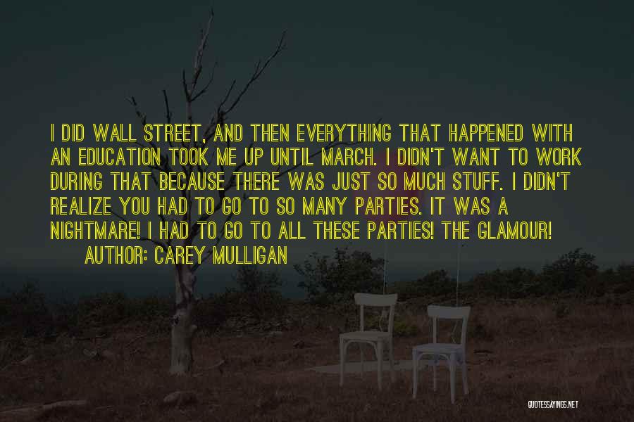 I Had Everything Quotes By Carey Mulligan