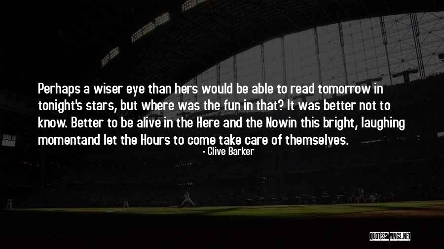 I Had Fun Tonight Quotes By Clive Barker I Had Fun Tonight Quotes By Clive Barker