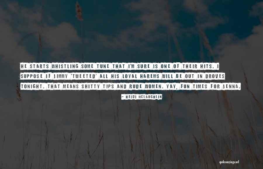 I Had Fun Tonight Quotes By Heidi McLaughlin I Had Fun Tonight Quotes By Heidi McLaughlin