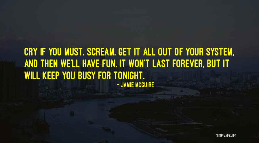 I Had Fun Tonight Quotes By Jamie McGuire I Had Fun Tonight Quotes By Jamie McGuire