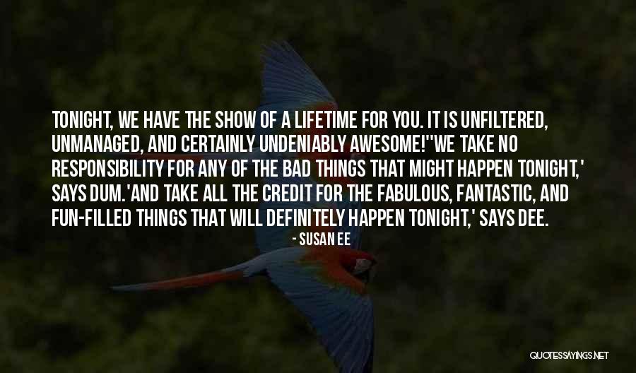 I Had Fun Tonight Quotes By Susan Ee I Had Fun Tonight Quotes By Susan Ee